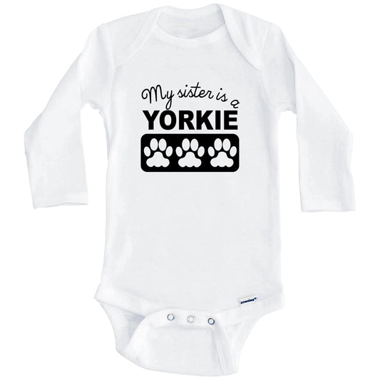 My Sister Is A Yorkie Baby Onesie (Long Sleeves)