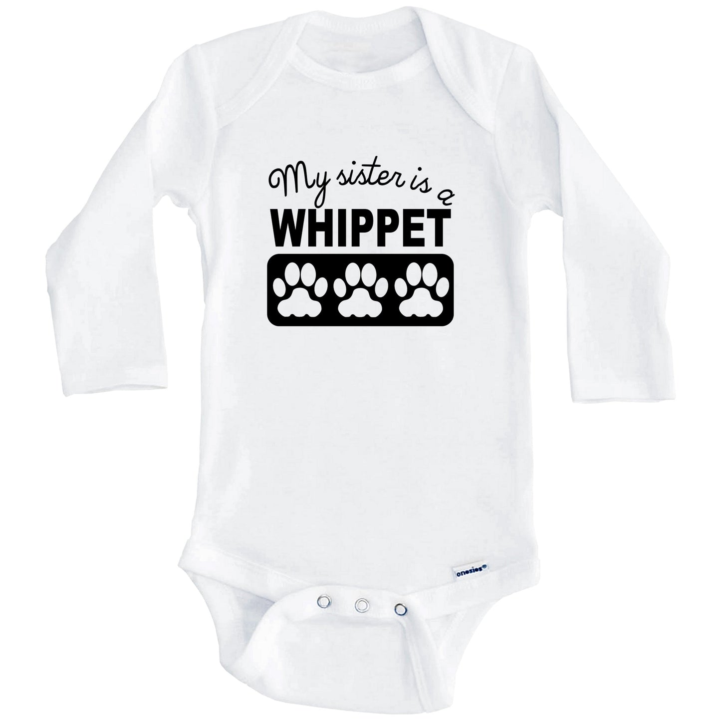 My Sister Is A Whippet Baby Onesie (Long Sleeves)