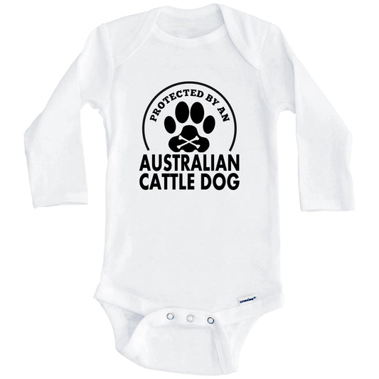 Protected By An Australian Cattle Dog Funny Baby Onesie (Long Sleeves)