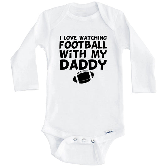 I Love Watching Football With My Daddy Baby Onesie (Long Sleeves)
