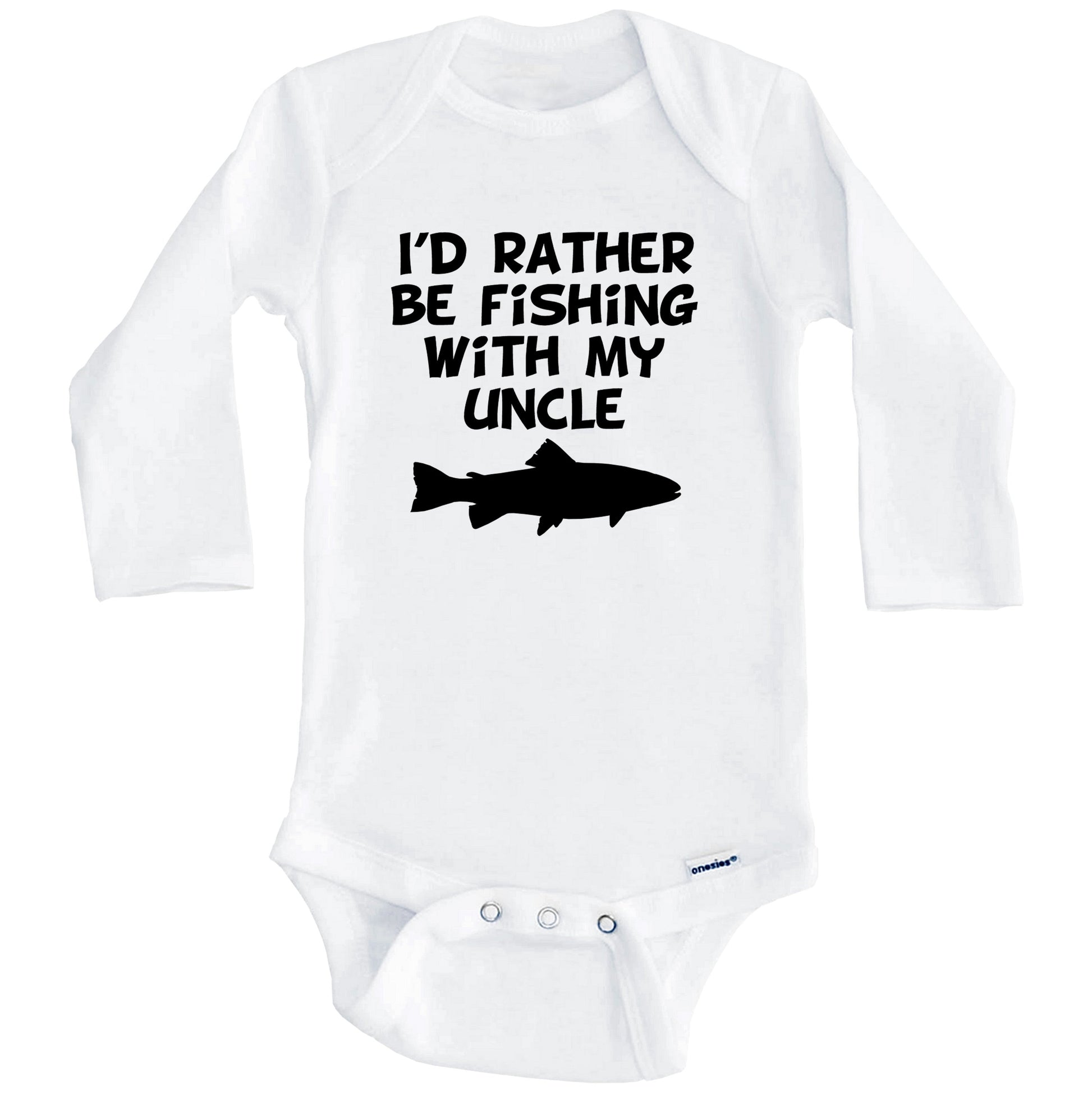 I'd Rather Be Fishing With My Uncle Baby Onesie (Long Sleeves)