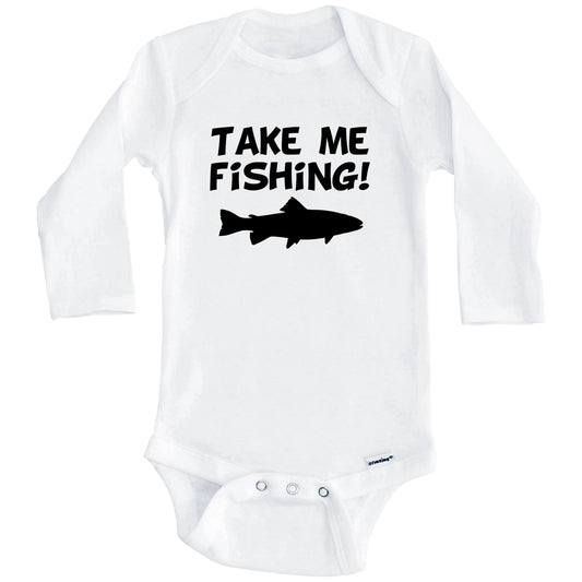 Take Me Fishing Funny Baby Onesie (Long Sleeves)
