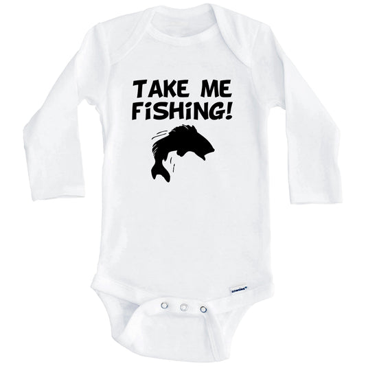 Take Me Fishing Funny Baby Onesie (Long Sleeves)