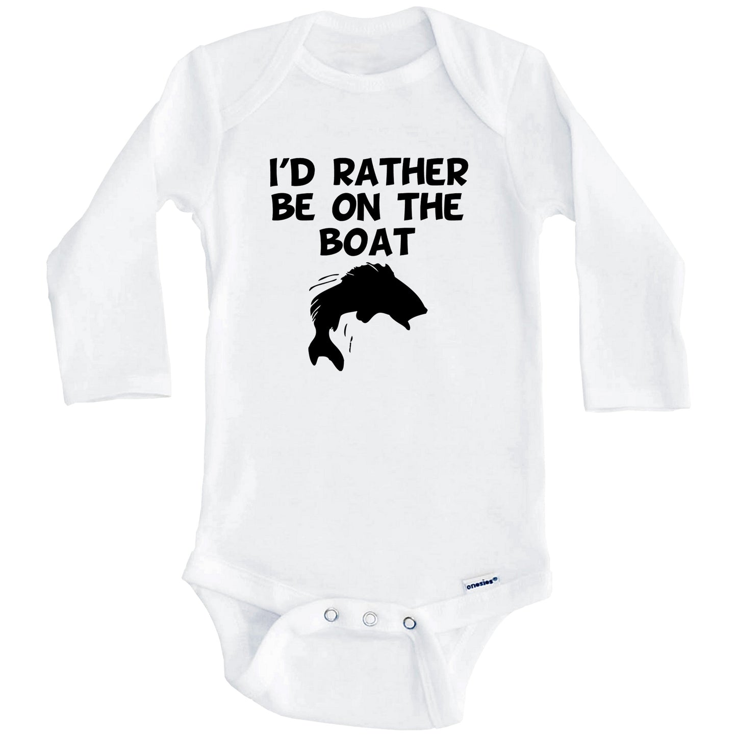 I'd Rather Be On The Boat Fishing Baby Onesie (Long Sleeves)