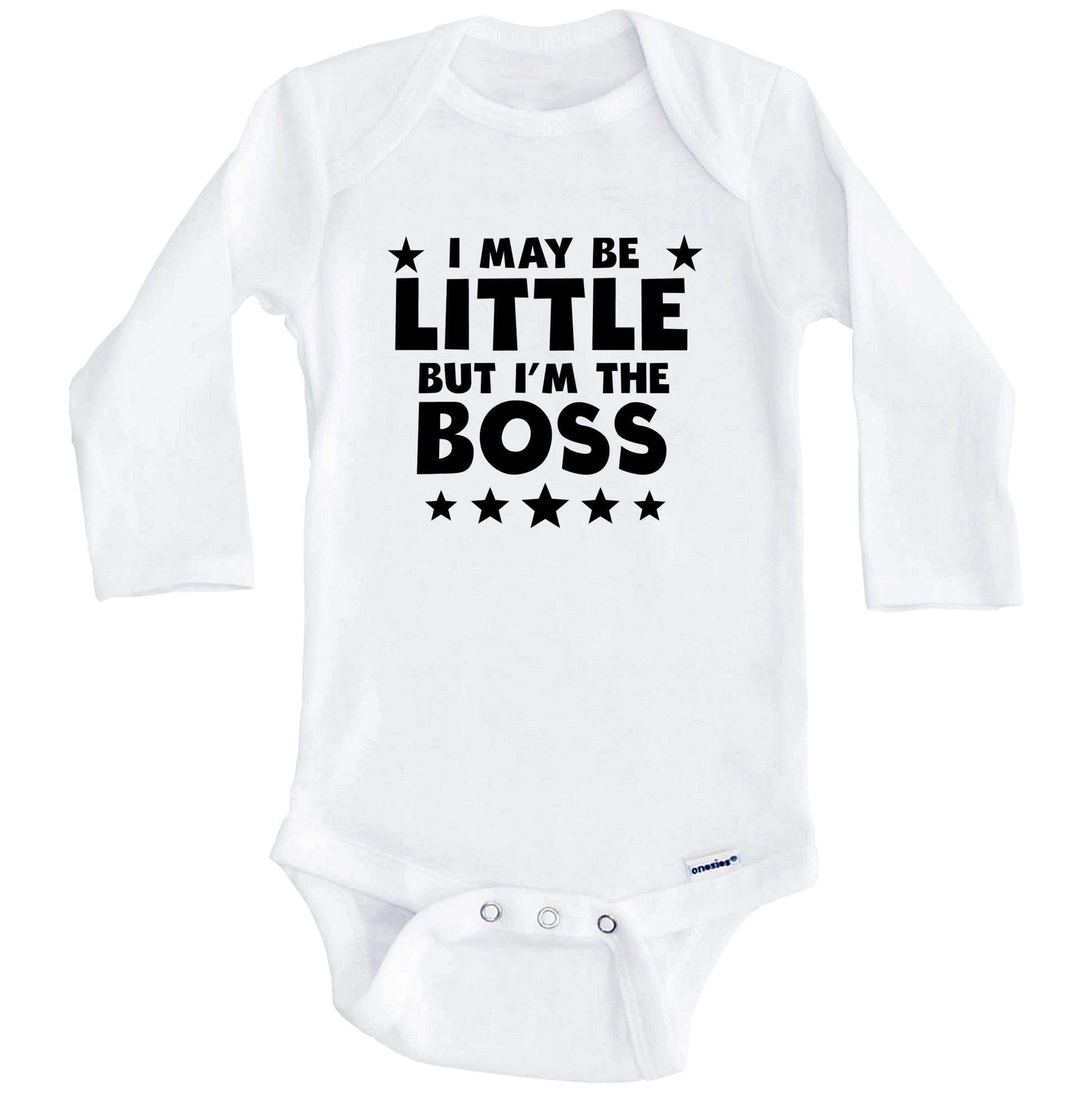 I May Be Little But I'm The Boss Funny Baby Onesie (Long Sleeves)