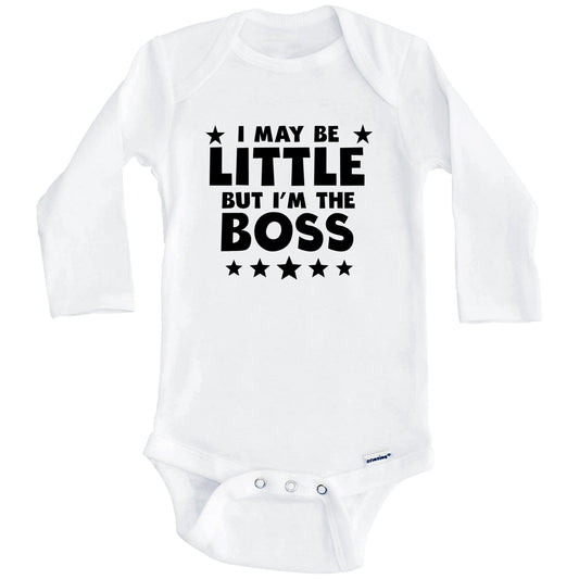 I May Be Little But I'm The Boss Funny Baby Onesie (Long Sleeves)