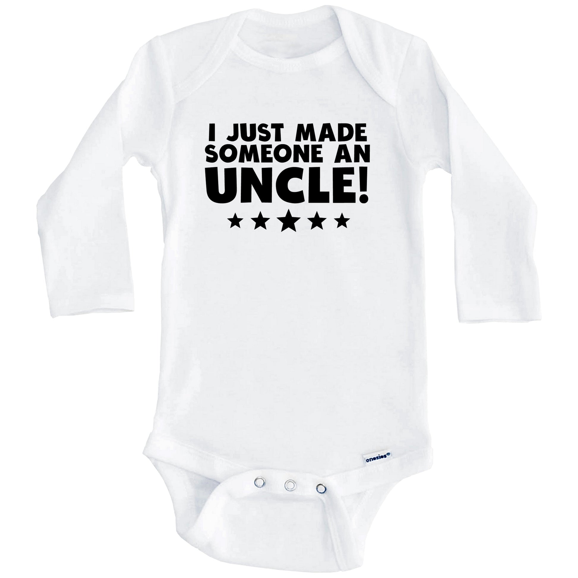 I Just Made Someone An Uncle Niece Nephew Baby Onesie (Long Sleeves)