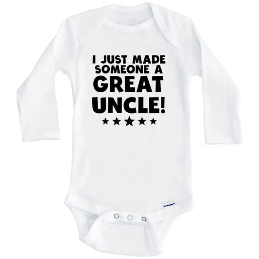 I Just Made Someone A Great Uncle Niece Nephew Baby Onesie (Long Sleeves)