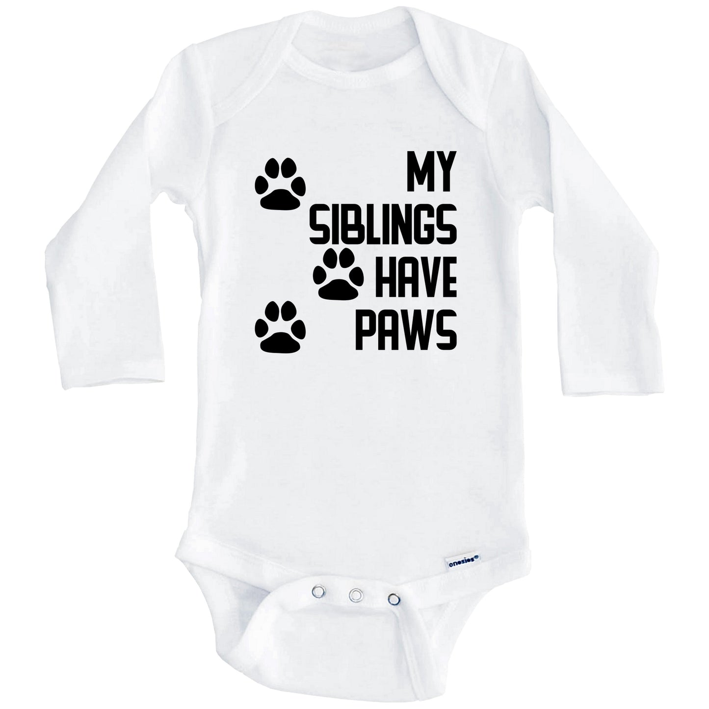 My Siblings Have Paws Cute Dog Baby Onesie (Long Sleeves)
