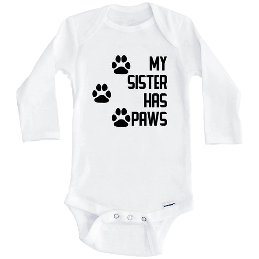 My Sister Has Paws Cute Dog Baby Onesie (Long Sleeves)