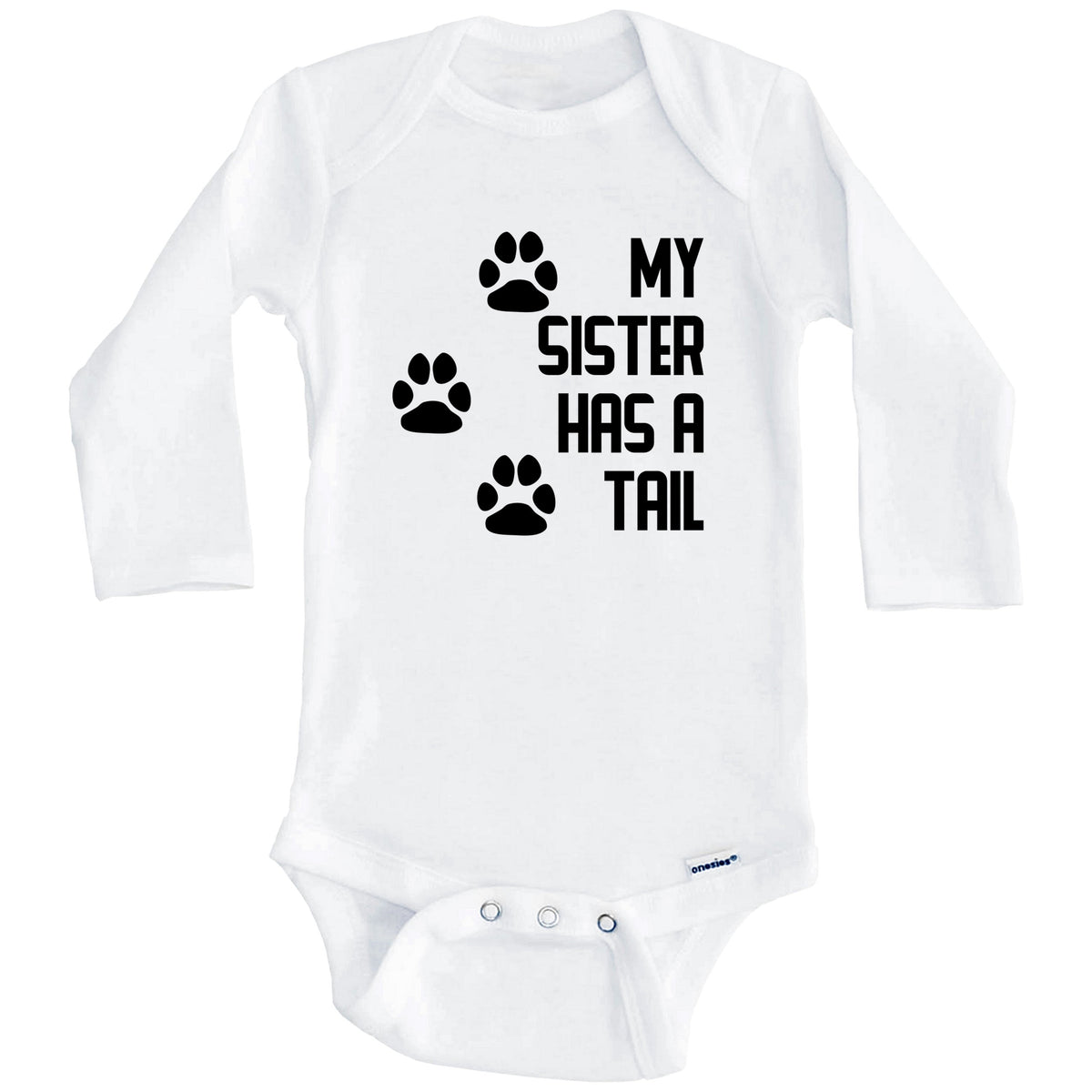 My Sister Has A Tail Cute Dog Baby Onesie (Long Sleeves)