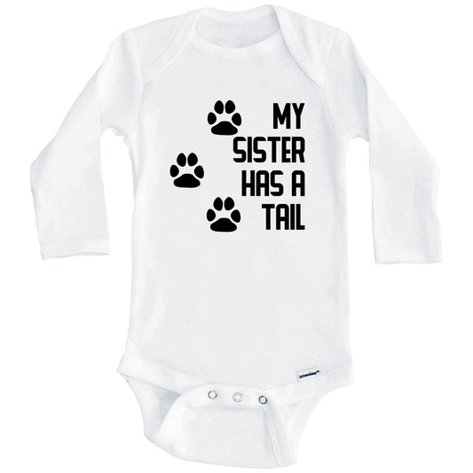 My Sister Has A Tail Cute Dog Baby Onesie (Long Sleeves)