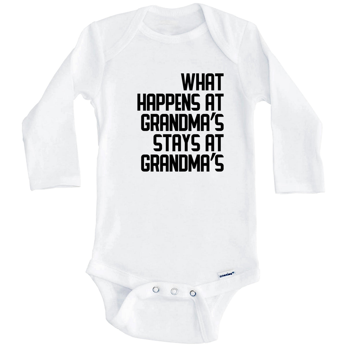 What Happens At Grandma's Stays At Grandma's Baby Onesie (Long Sleeves)