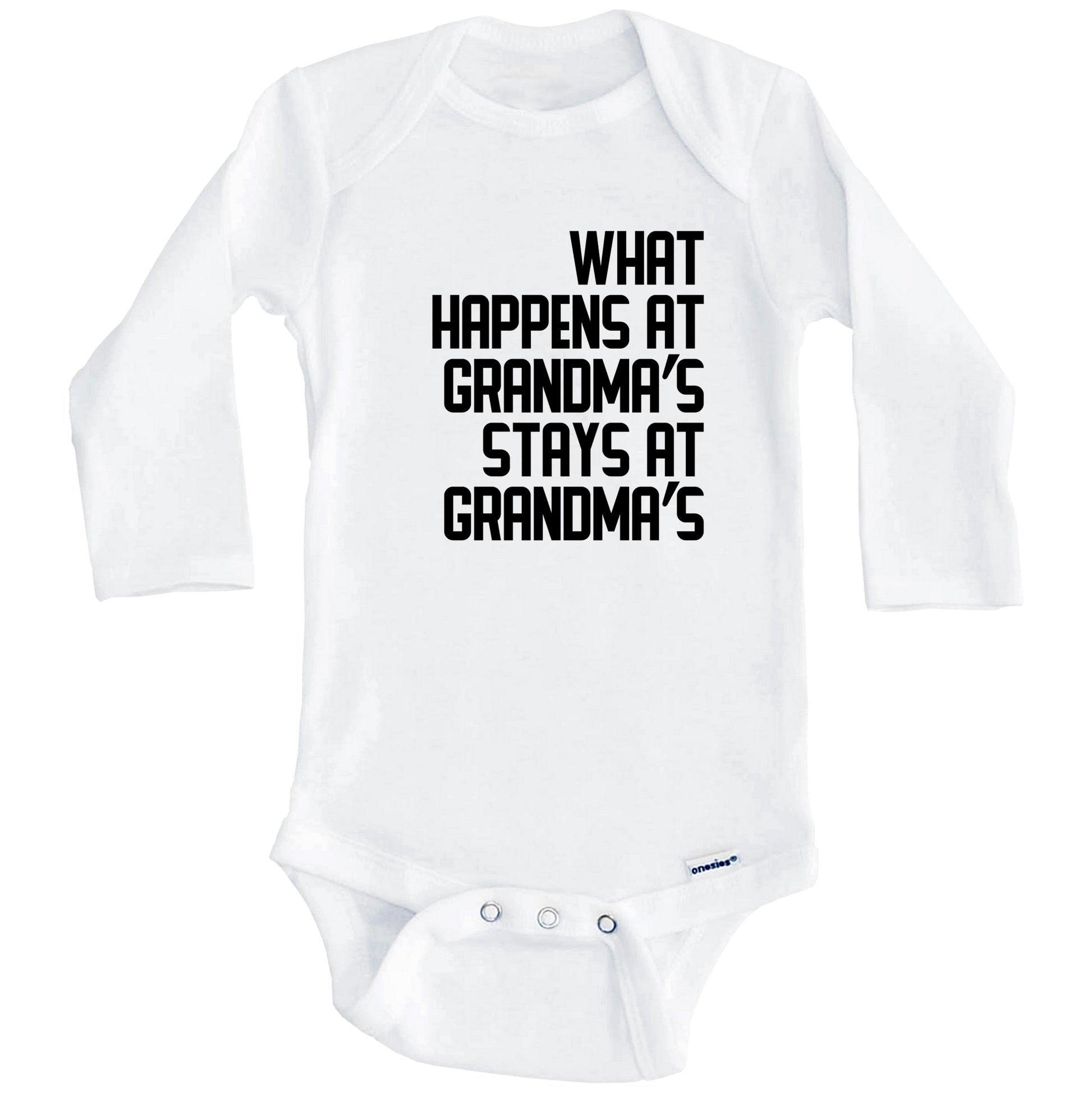 What Happens At Grandma's Stays At Grandma's Baby Onesie (Long Sleeves)