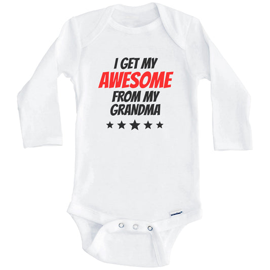 I Get My Awesome From My Grandma Funny Grandchild Baby Onesie (Long Sleeves)