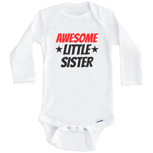 Awesome Little Sister Baby Onesie (Long Sleeves)