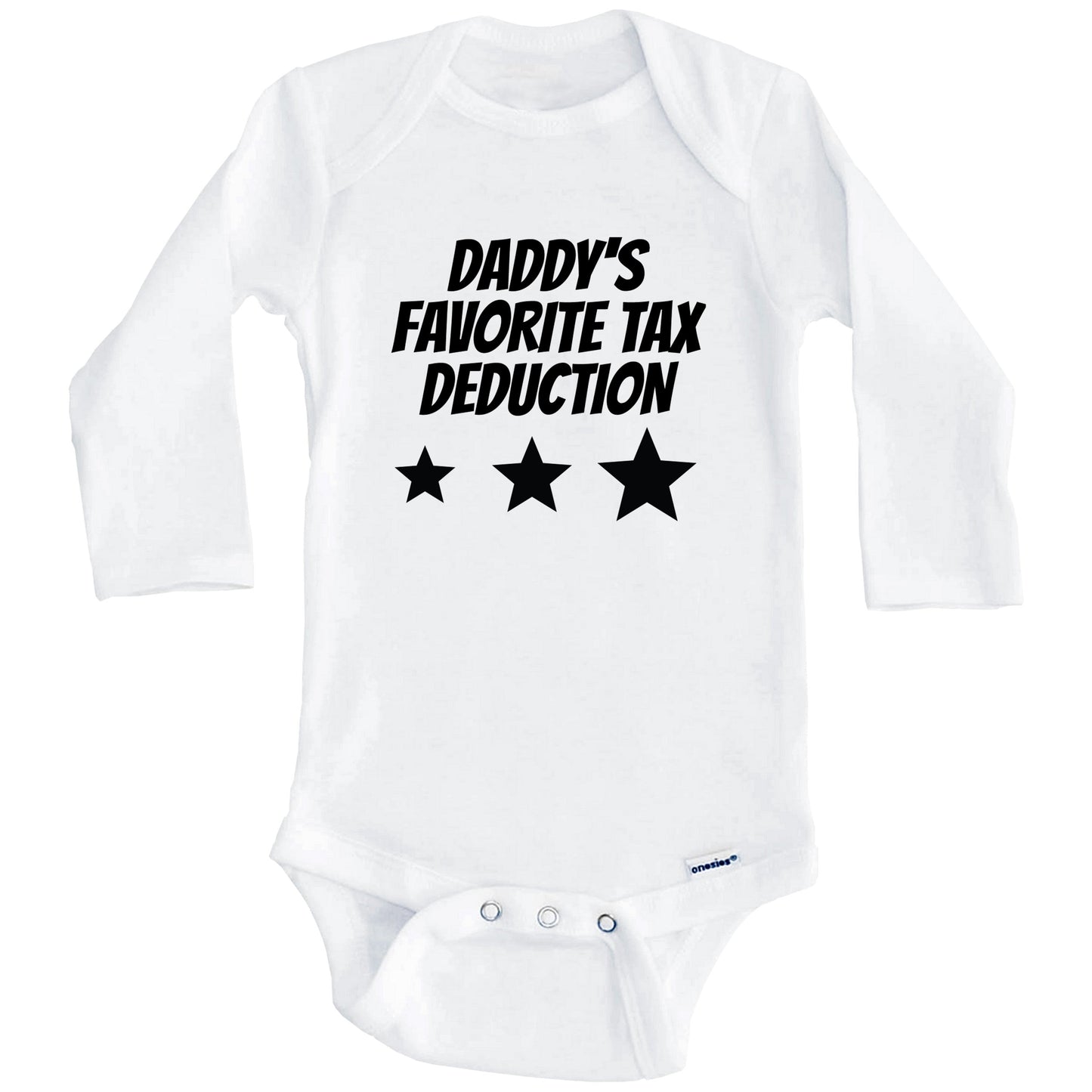 Daddy's Favorite Tax Deduction Funny Baby Onesie (Long Sleeves)