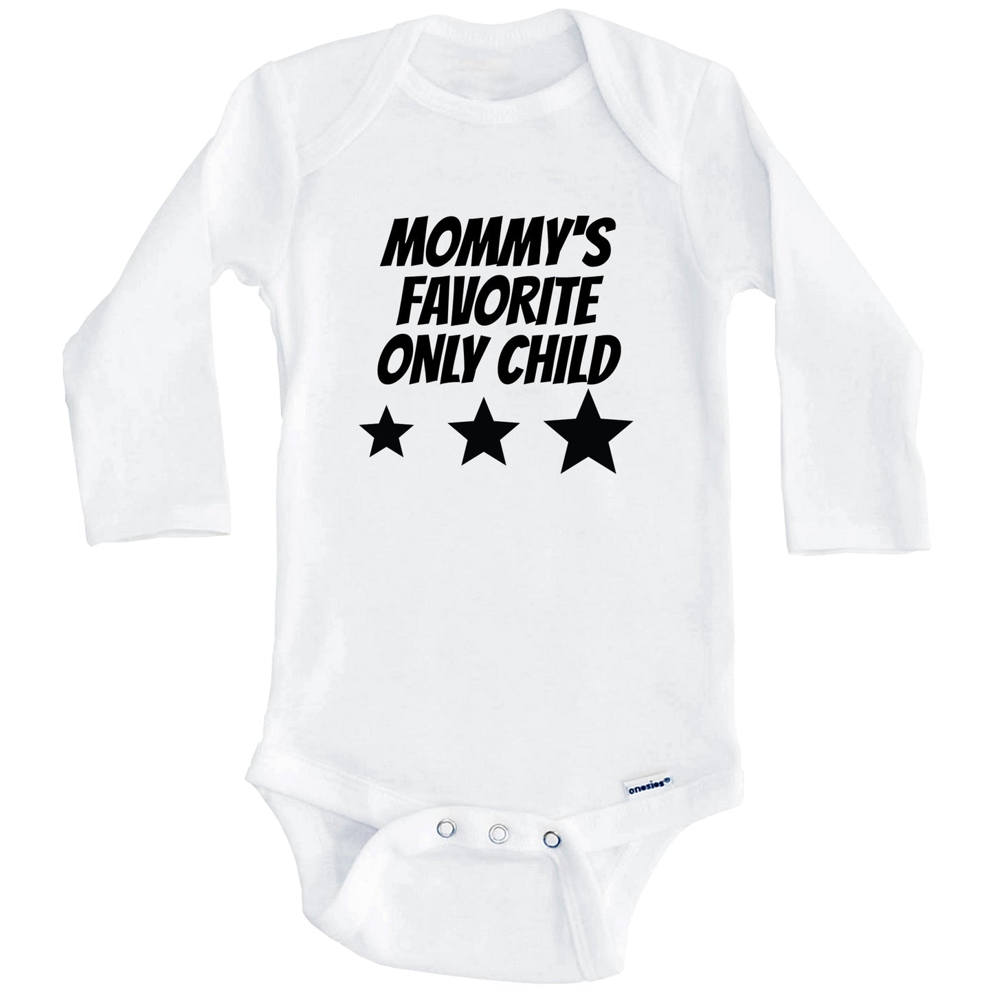 Mommy's Favorite Only Child Funny Baby Onesie (Long Sleeves)