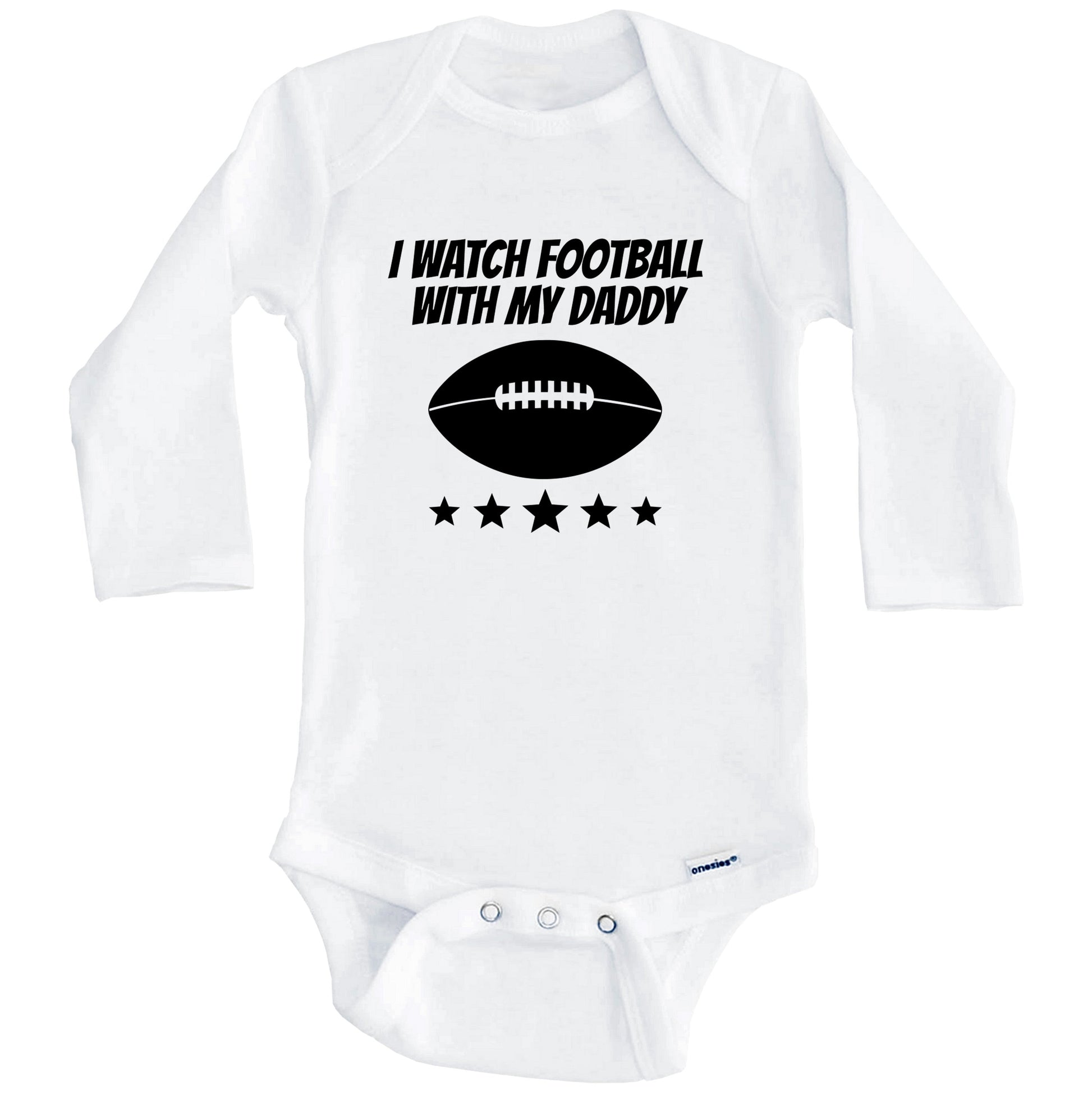 I Watch Football With My Daddy Cute Baby Onesie (Long Sleeves)