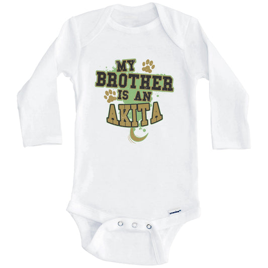 My Brother Is An Akita Funny Dog Baby Onesie (Long Sleeves)