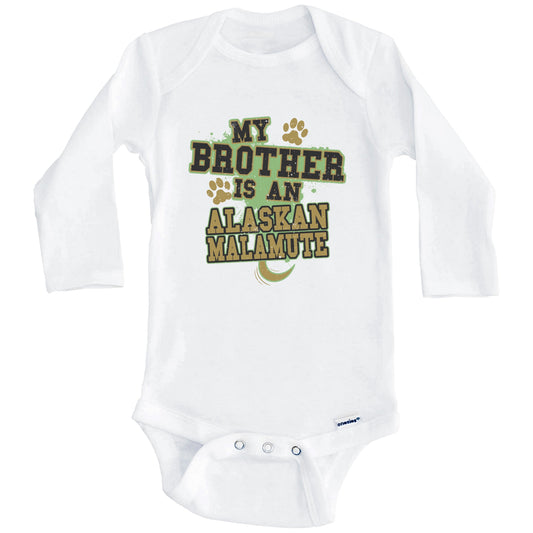 My Brother Is An Alaskan Malamute Funny Dog Baby Onesie (Long Sleeves)