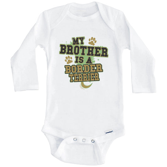 My Brother Is A Border Terrier Funny Dog Baby Onesie (Long Sleeves)