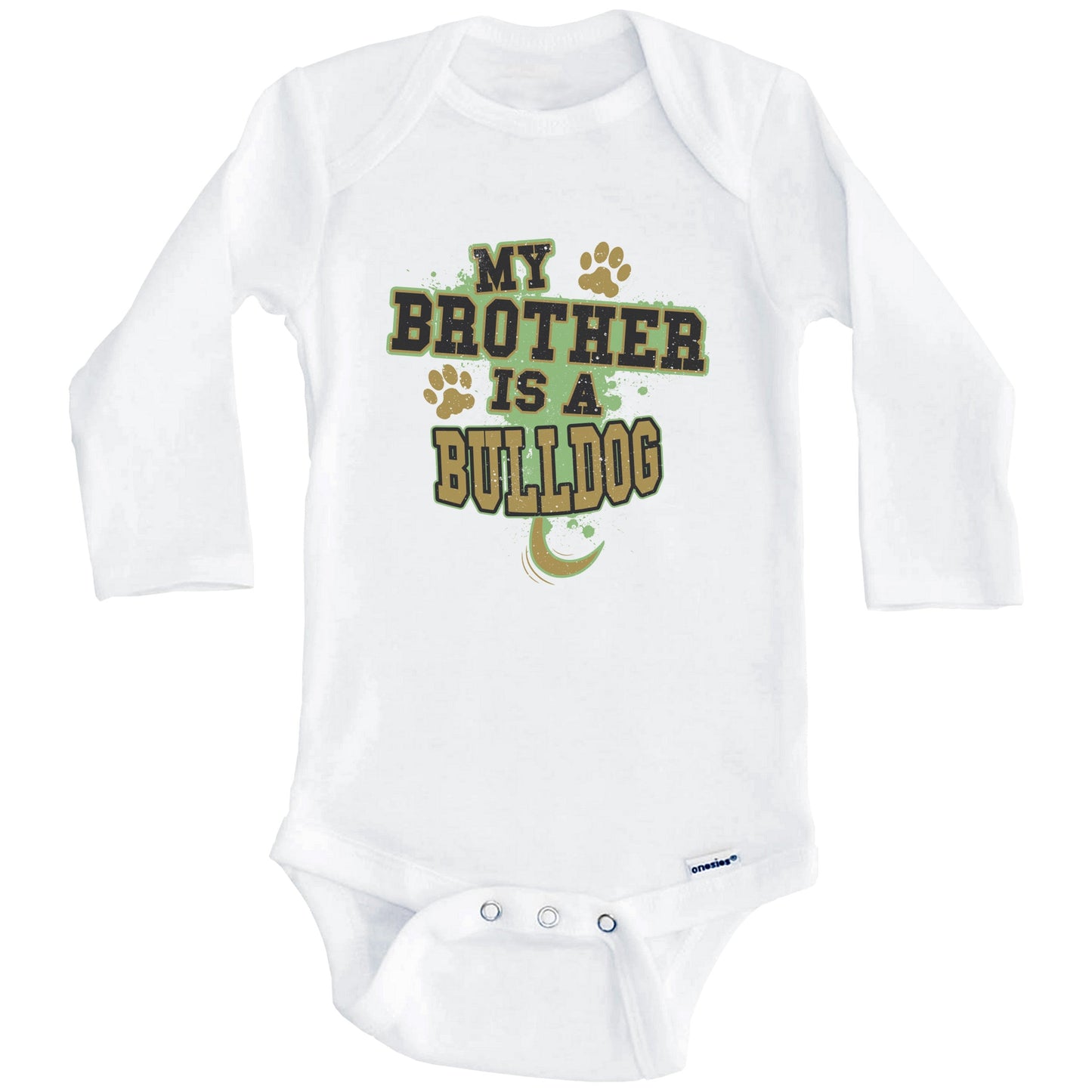 My Brother Is A Bulldog Funny Dog Baby Onesie (Long Sleeves)