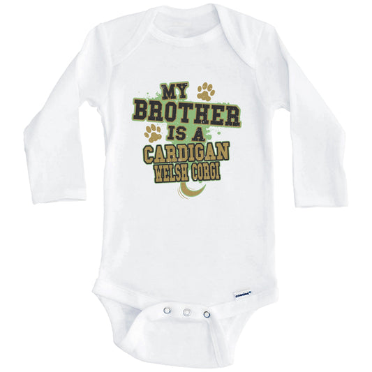 My Brother Is A Cardigan Welsh Corgi Funny Dog Baby Onesie (Long Sleeves)