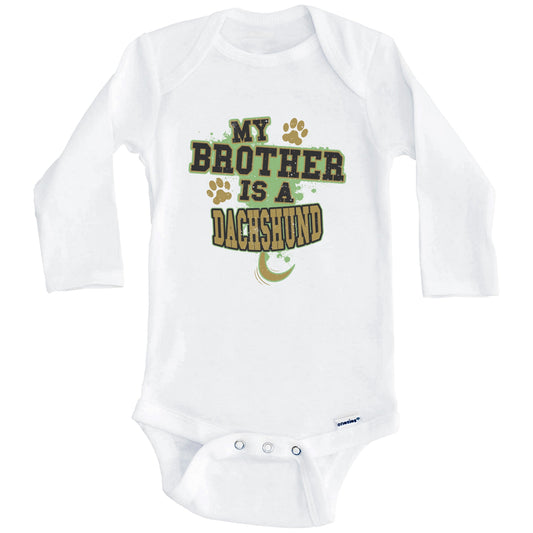 My Brother Is A Dachshund Funny Dog Baby Onesie (Long Sleeves)