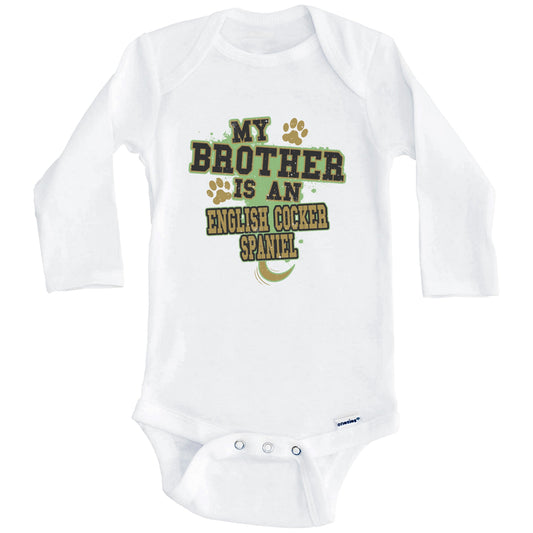 My Brother Is An English Cocker Spaniel Funny Dog Baby Onesie (Long Sleeves)