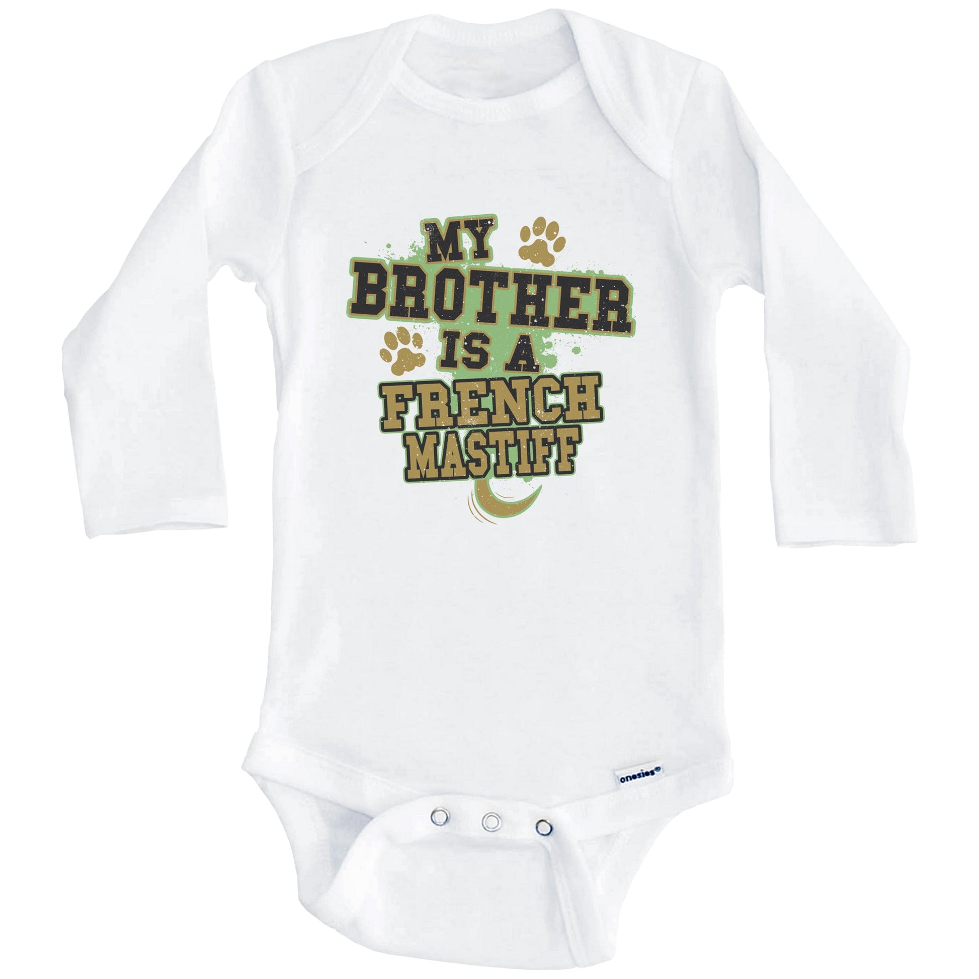 My Brother Is A French Mastiff Funny Dog Baby Onesie (Long Sleeves)