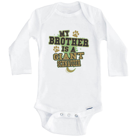 My Brother Is A Giant Schnauzer Funny Dog Baby Onesie (Long Sleeves)