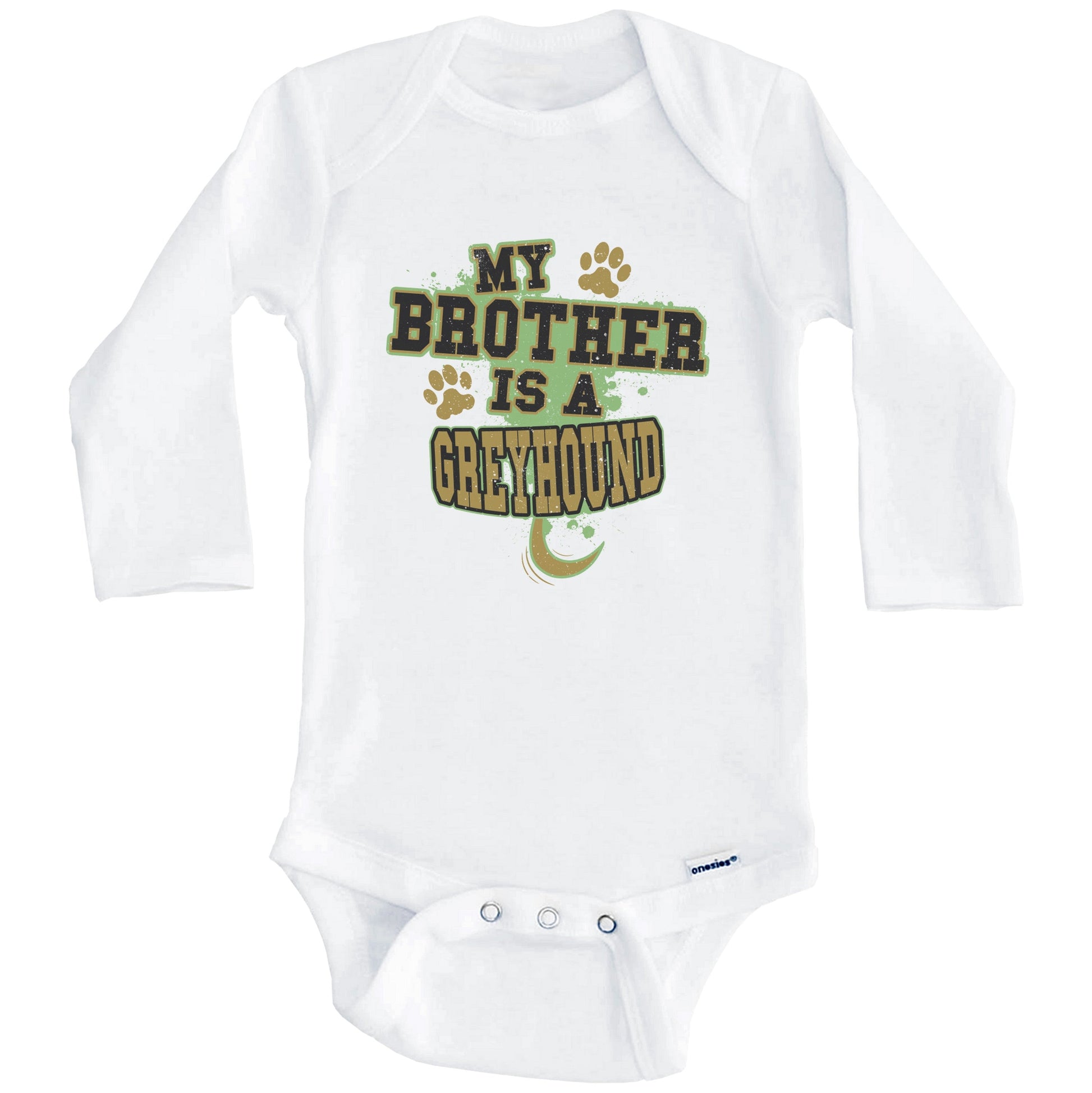 My Brother Is A Greyhound Funny Dog Baby Onesie (Long Sleeves)