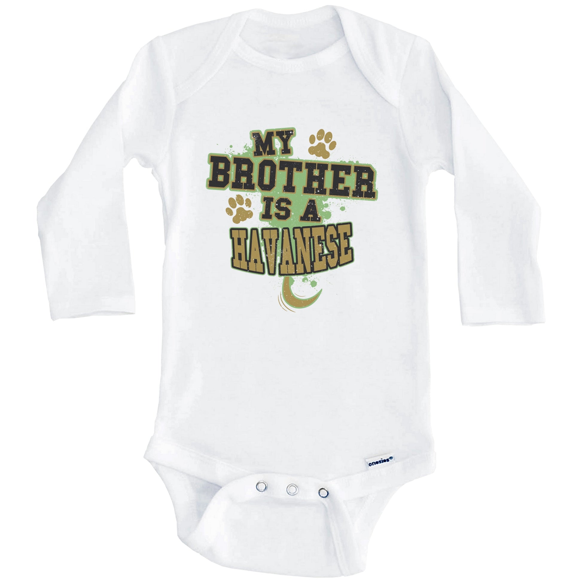 My Brother Is A Havanese Funny Dog Baby Onesie (Long Sleeves)