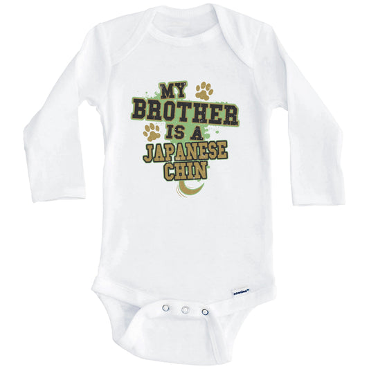 My Brother Is A Japanese Chin Funny Dog Baby Onesie (Long Sleeves)