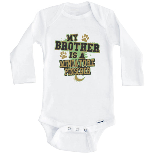 My Brother Is A Miniature Pinscher Funny Dog Baby Onesie (Long Sleeves)