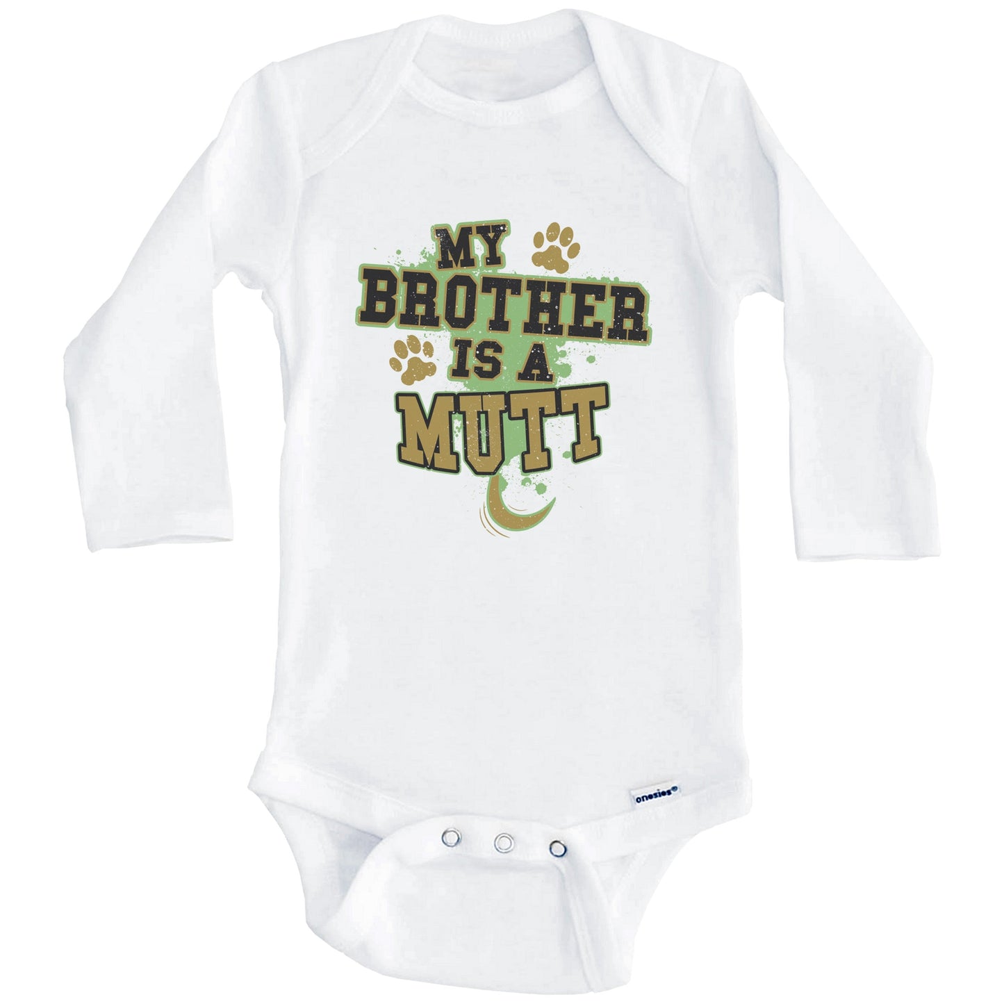 My Brother Is A Mutt Funny Dog Baby Onesie (Long Sleeves)