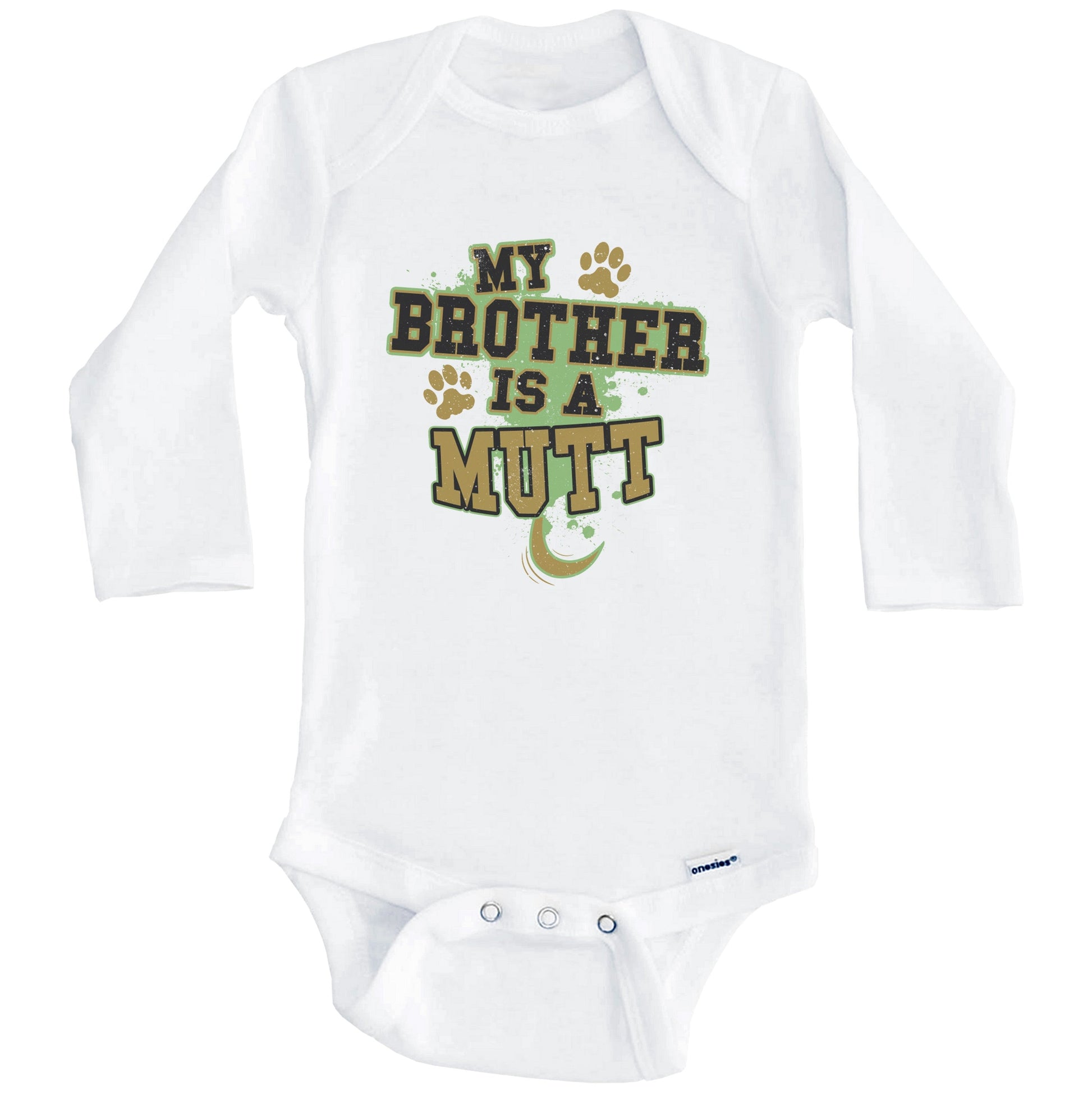 My Brother Is A Mutt Funny Dog Baby Onesie (Long Sleeves)