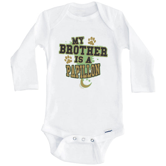 My Brother Is A Papillon Funny Dog Baby Onesie (Long Sleeves)