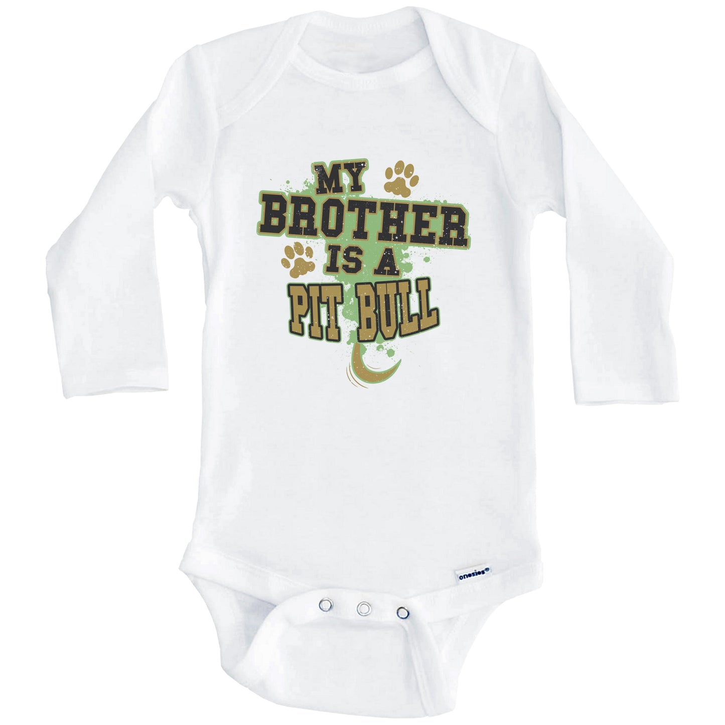 My Brother Is A Pit Bull Funny Dog Baby Onesie (Long Sleeves)