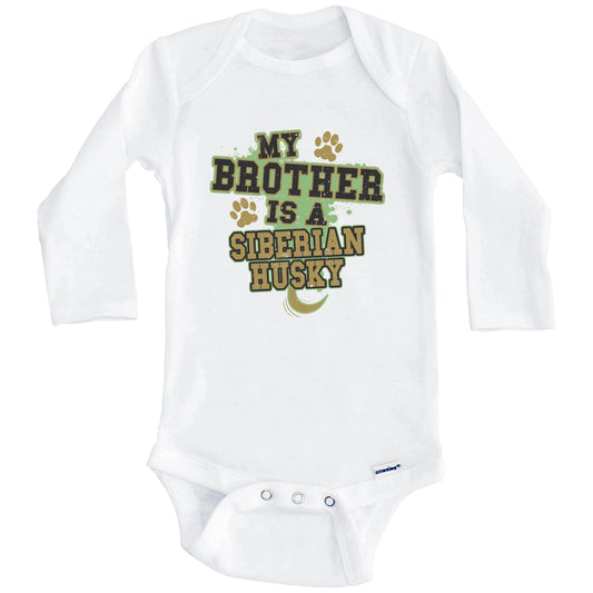 My Brother Is A Siberian Husky Funny Dog Baby Onesie (Long Sleeves)