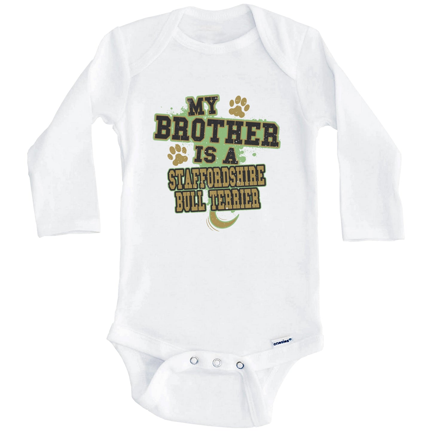My Brother Is A Staffordshire Bull Terrier Funny Dog Baby Onesie (Long Sleeves)