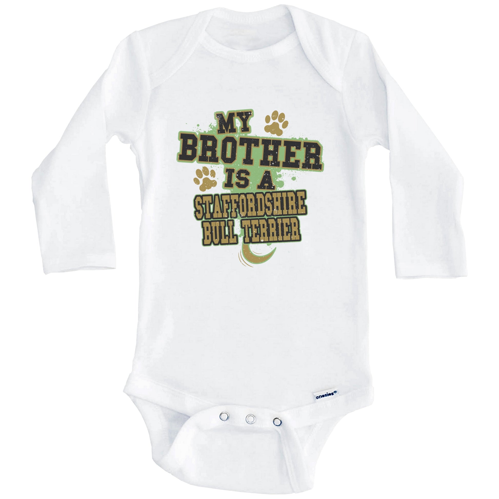 My Brother Is A Staffordshire Bull Terrier Funny Dog Baby Onesie (Long Sleeves)