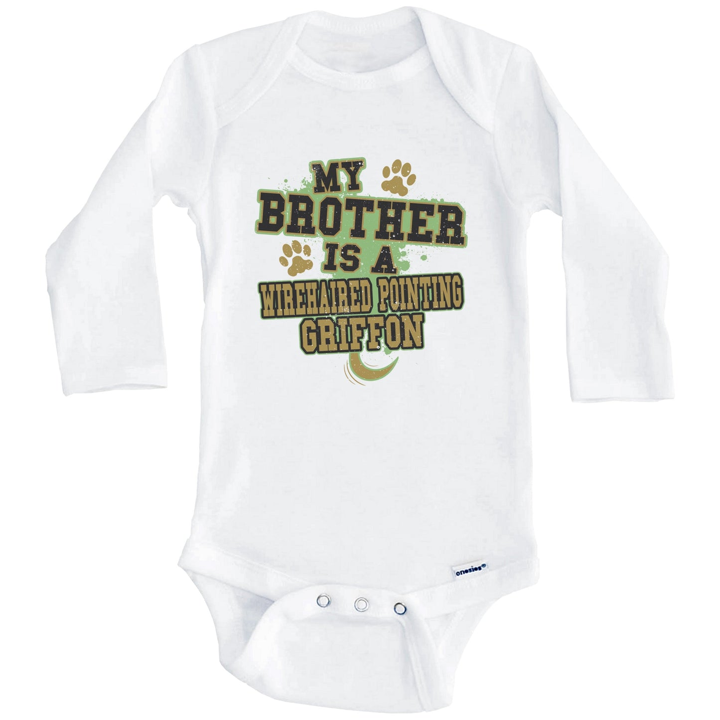 My Brother Is A Wirehaired Pointing Griffon Funny Dog Baby Onesie (Long Sleeves)