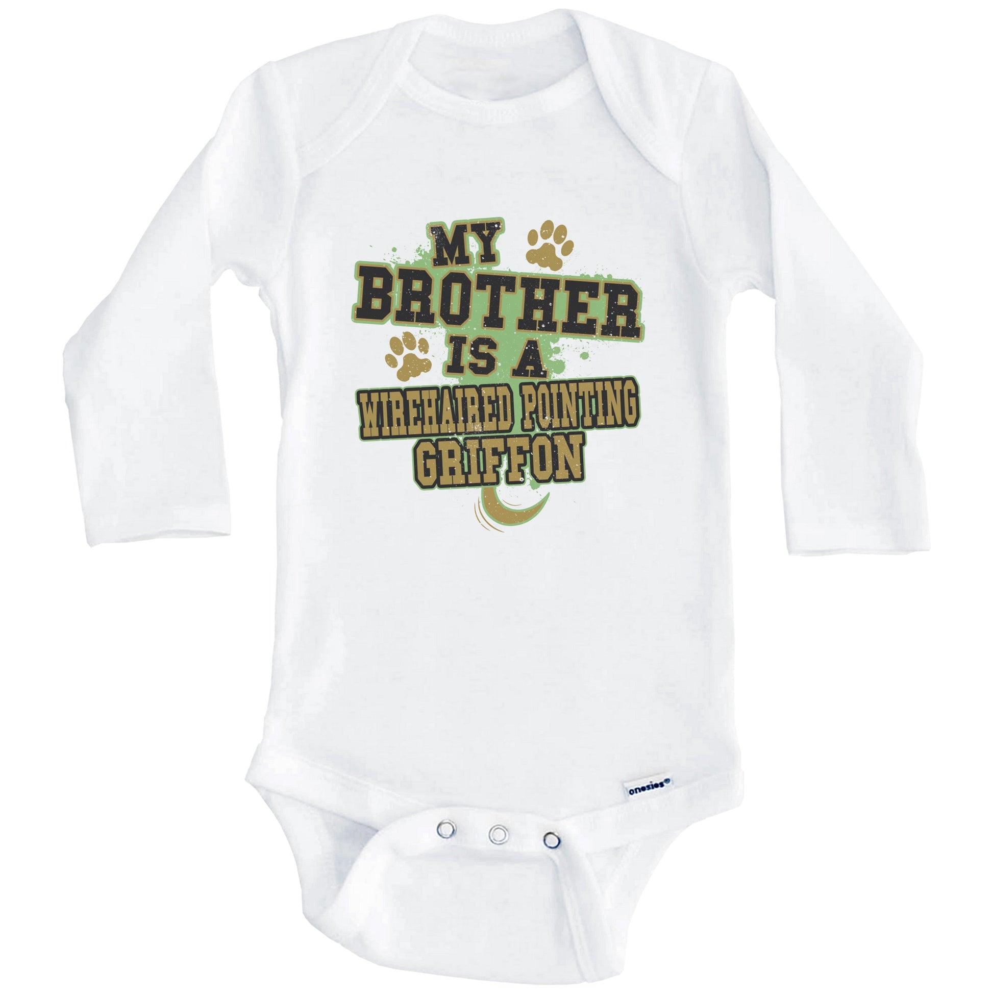 My Brother Is A Wirehaired Pointing Griffon Funny Dog Baby Onesie (Long Sleeves)