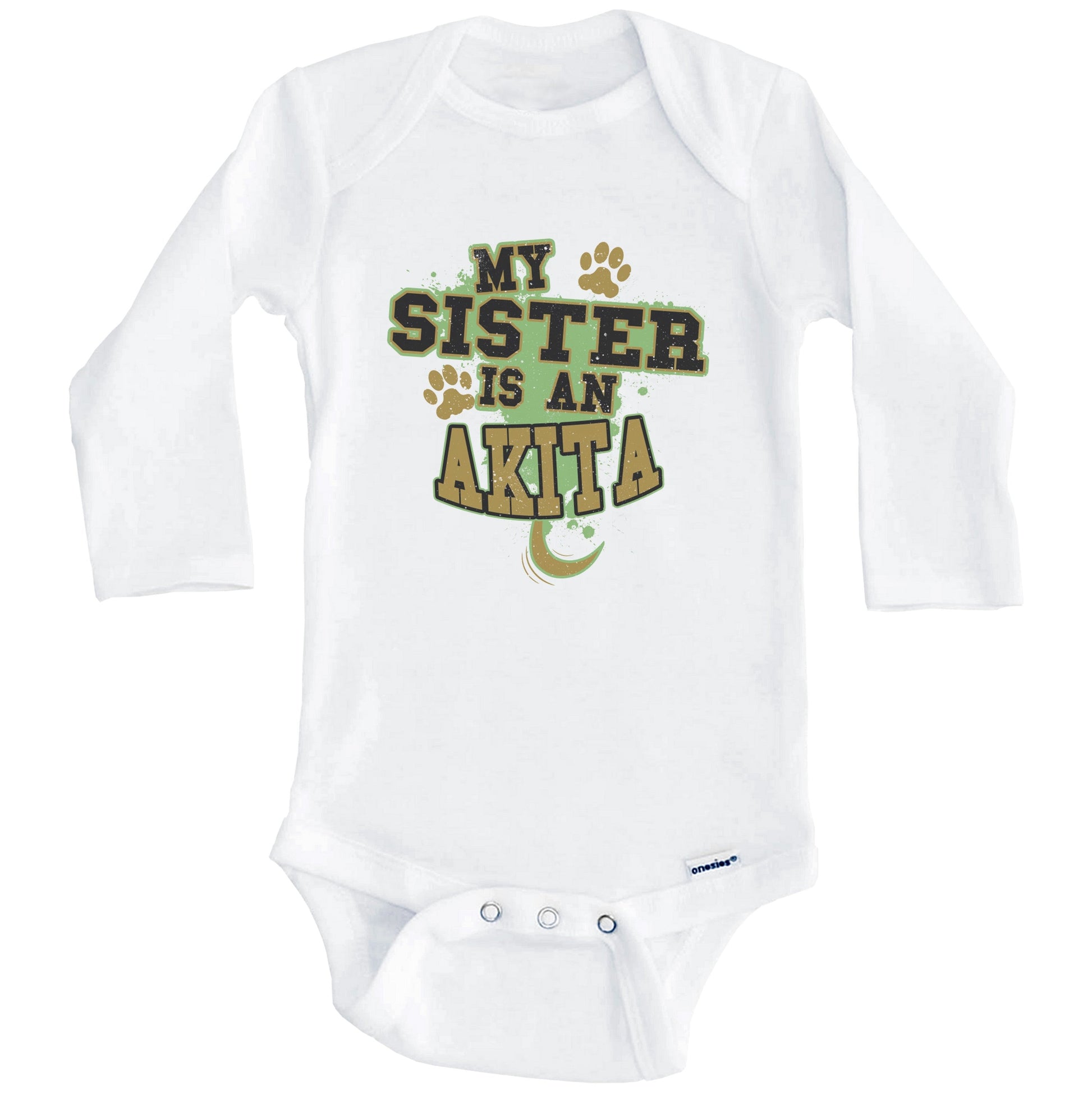 My Sister Is An Akita Funny Dog Baby Onesie (Long Sleeves)