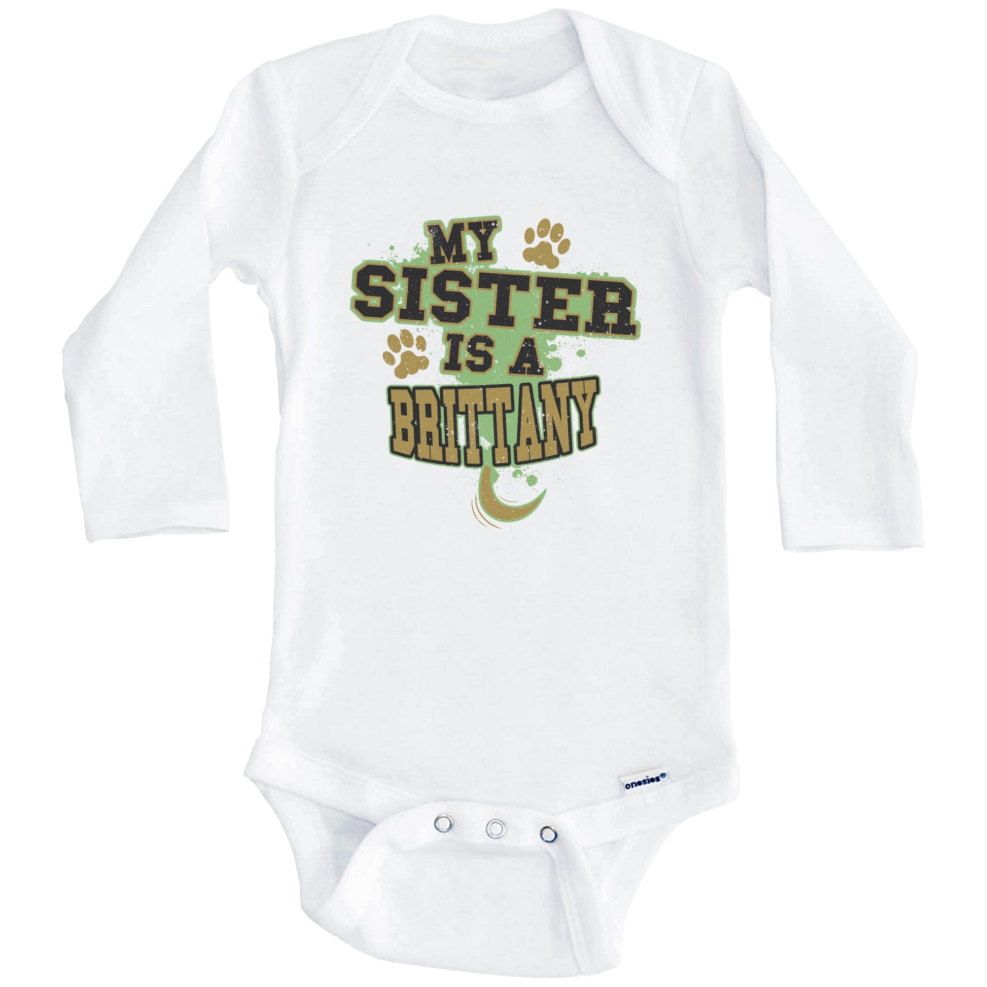 My Sister Is A Brittany Funny Dog Baby Onesie (Long Sleeves)