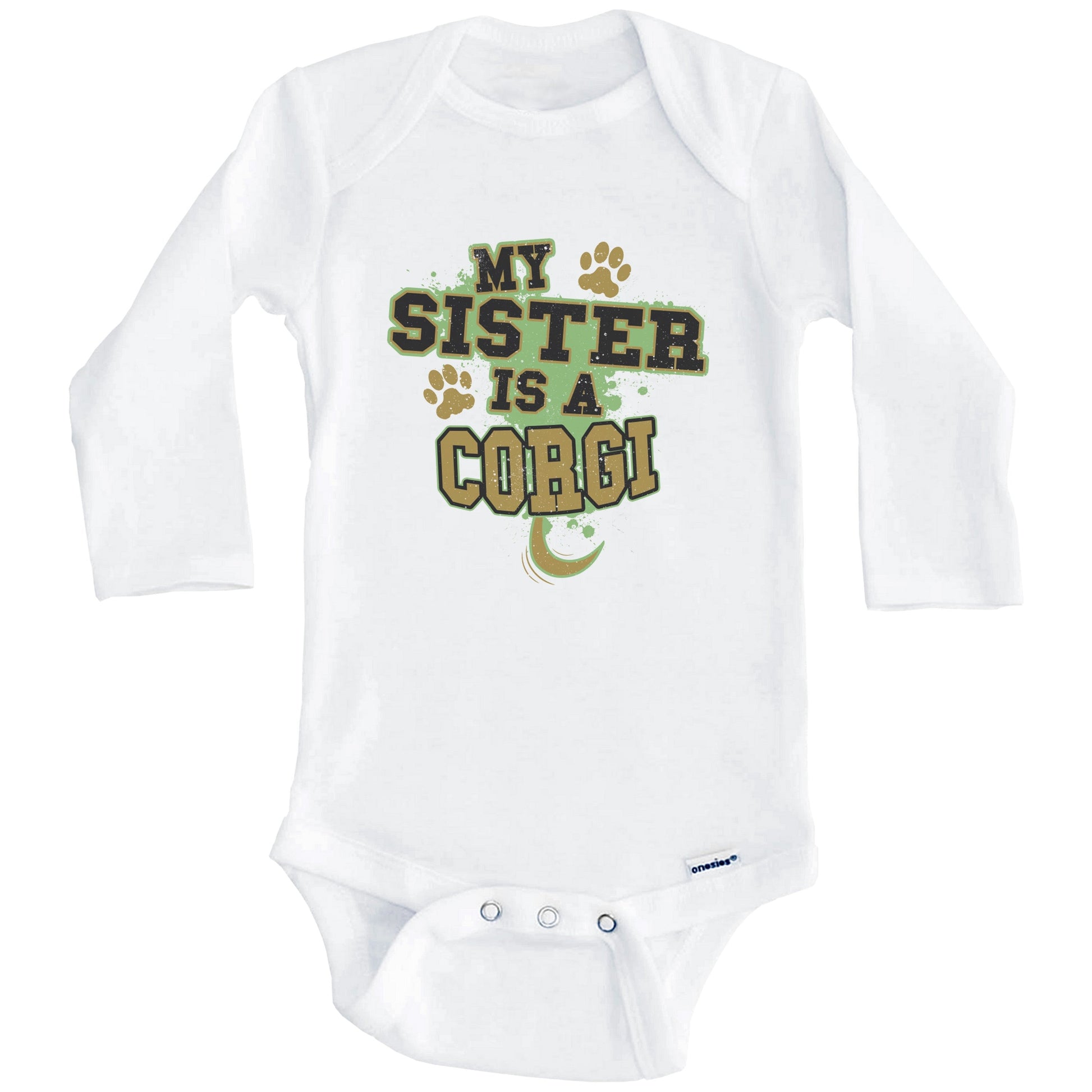 My Sister Is A Corgi Funny Dog Baby Onesie (Long Sleeves)