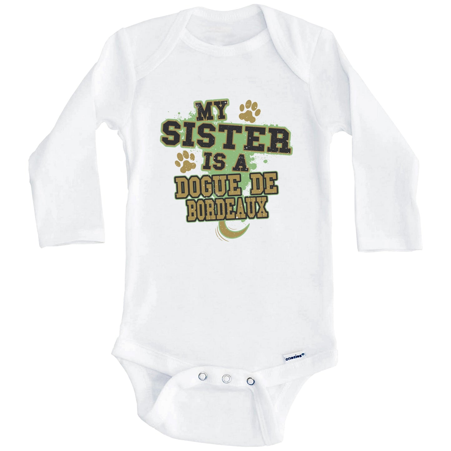 My Sister Is A Dogue de Bordeaux Funny Dog Baby Onesie (Long Sleeves)