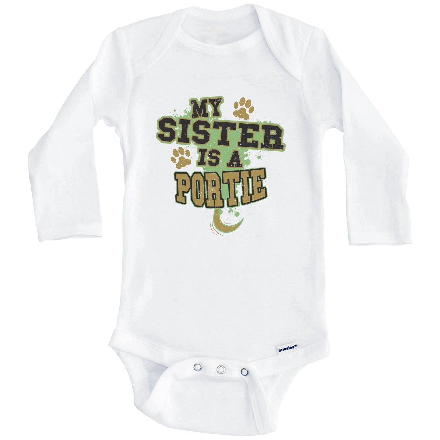 My Sister Is A Portie Funny Dog Baby Onesie (Long Sleeves)